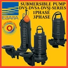 Pompa Submersible EBARA 50 DVS 5.4S (MANUAL) SEMI VORTEX SEWAGE 1